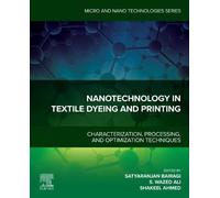 Nanotechnology in Textile Dyeing and Printing (Micro & Nano Technologies)