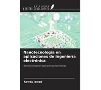 Nanotecnología en aplicaciones de ingeniería electrónica: Nanotecnología en aplicaciones electrónicas