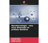Nanotecnologia - uma nova dimensão na prótese dentária
