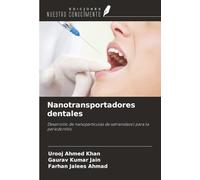 Nanotransportadores dentales: Desarrollo de nanopartículas de satranidazol para la periodontitis