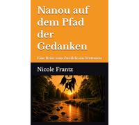 Nanou auf dem Pfad der Gedanken: Eine Reise vom Zweifeln ins Vertrauen