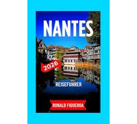 NANTES REISEFÜHRER 2026