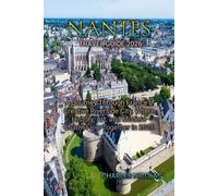NANTES TRAVEL GUIDE 2026