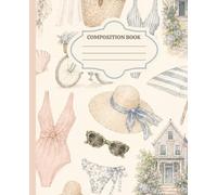 Nantucket Coastal Composition Notebook | Preppy Beach Aesthetic Journal | Pastel New England Summer School Notebook: Cute Coastal Notebook Inspired by Nantucket, Cape Cod & Seaside Summer Style