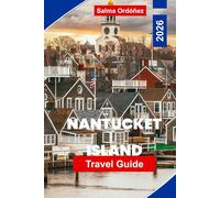 Nantucket Island Travel Guide 2026: Discover Historic Lighthouses, Scenic Beaches, Local Cuisine, Coastal Walks, and Practical Tips for Your Massachusetts Getaway