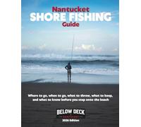 Nantucket Shore Fishing Guide: Where to go, when to go, what to throw, what to keep, and what to know before you step onto the beach.