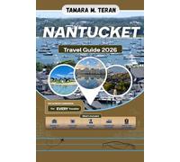 Nantucket Travel Guide 2026: Beaches, Lighthouses, Coastal Walks, and Insider Tips for a Unique Island Escape