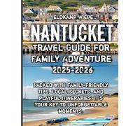 Nantucket Travel Guide for Family Adventure 2025-2026