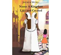 Nanu: A Kingdom Lost and Created