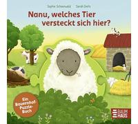 Nanu, welches Tier versteckt sich hier? Ein Bauernhof-Puzzle-Buch: Reimen, puzzeln, mitraten - ein lustiges Puzzlebuch mit Bauernhoftieren ab 2