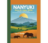 NANYUKI Guía de viajes 2026: Descubre la ciudad ecuatorial de la aventura, la vida salvaje y las maravillas naturales