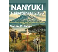 Nanyuki Reiseführer 2026: Entdecken Sie die Äquator Stadt voller Abenteuer, Wildtiere und Naturwunder