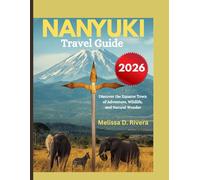 NANYUKI Travel Guide 2026: Discover the Equator Town of Adventure, Wildlife, and Natural Wonder