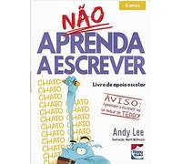 NÃO APRENDA A ESCREVER