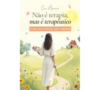 Não é terapia, mas é terapêutico.: A vida não é colorida, mas é colorível.