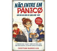 Não Entre em Pânico: Um dia na vida de uma mãe *NPC