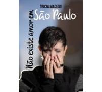 Não Existe Amor Em São Paulo (ebook)
