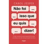 Não Foi Isso Que Eu Quis Dizer! (ebook)