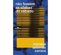 Não fossem as sílabas do sábado (Companhia Das Letras)