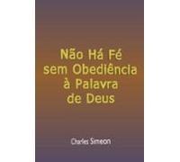 Não Há Fé Sem Obediência À Palavra De Deus (ebook)