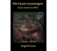 Não Há Paz Na Passagem (ebook)