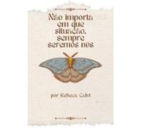 Não Importa Em Que Situação Seremos Nós No Final (ebook)