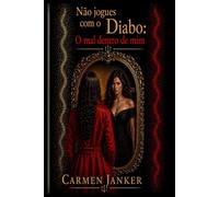 Não jogues com o Diabo: O mal dentro de mim