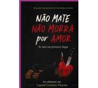 Não Mate Não Morra Por Amor (ebook)