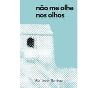 Não me olhe nos olhos