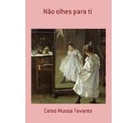 Não Olhes Para Ti (ebook)