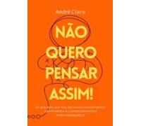 Não Quero Pensar Assim! (ebook)