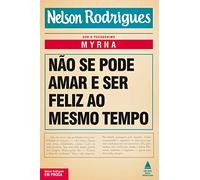 Não Se Pode Amar e Ser Feliz ao Mesmo Tempo (Em Portuguese do Brasil)