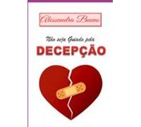 Não Seja Guiado Pela Decepção (ebook)