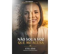 Não Sou a Voz Que Me Acusa: Como vencer os pensamentos de culpa, medo e acusação para viver a identidade que Deus preparou para você.