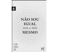 NÃO SOU IGUAL NEM A MIM MESMO (Esmeraldo Poeta)