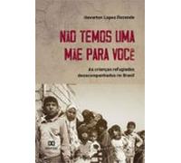 Não Temos Uma Mãe Para Você (ebook)