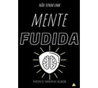 Não Tenha Uma Mente Fudida (ebook)