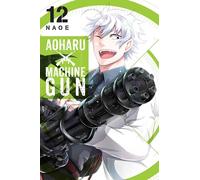 Naoe - Aoharu X Machinegun, Vol. 12 (AOHARU X MACHINEGUN GN)