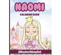 Naomi Coloring Book: Affirmations Coloring Book, A Creative Journey of Positive Empowerments