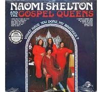 Naomi Shelton - And The Gospel Queens