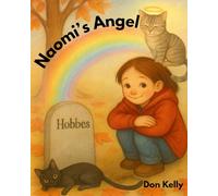 Naomi's Angel: A Beautiful Story About a Girl and a Feral Cat That Become Best Friends