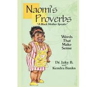 Naomi's Proverbs: A Black Mother Speaks