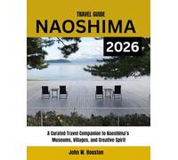 Naoshima Travel guide 2026: A Curated Travel Companion to Naoshima’s Museums, Villages, and Creative Spirit