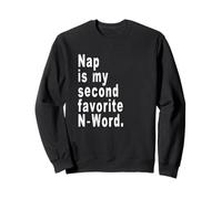 Nap es mi Segundo N-Word Favorito Sudadera