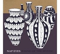 Nap Eyes - Whine Of The Mystic