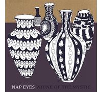 Nap Eyes - Whine Of The Mystic [Vinilo]