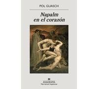 Napalm en el corazón | Pol Guasch, Rita Da Costa