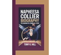 NAPHEESA COLLIER BIOGRAPHY: The Making of a WNBA All-Star