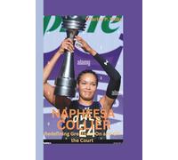 NAPHEESA COLLIER: Redefining Greatness On and Off the Court