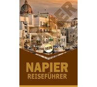 NAPIER REISEFÜHRER 2026: "Art-déco-Architektur, Küstenwanderungen, Weingüter und kulinarische Erlebnisse in Hawke's Bay"